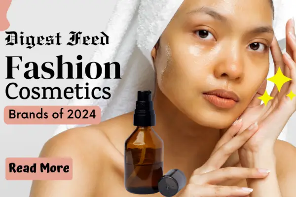 Best Fashion Cosmetic Brands of 2024