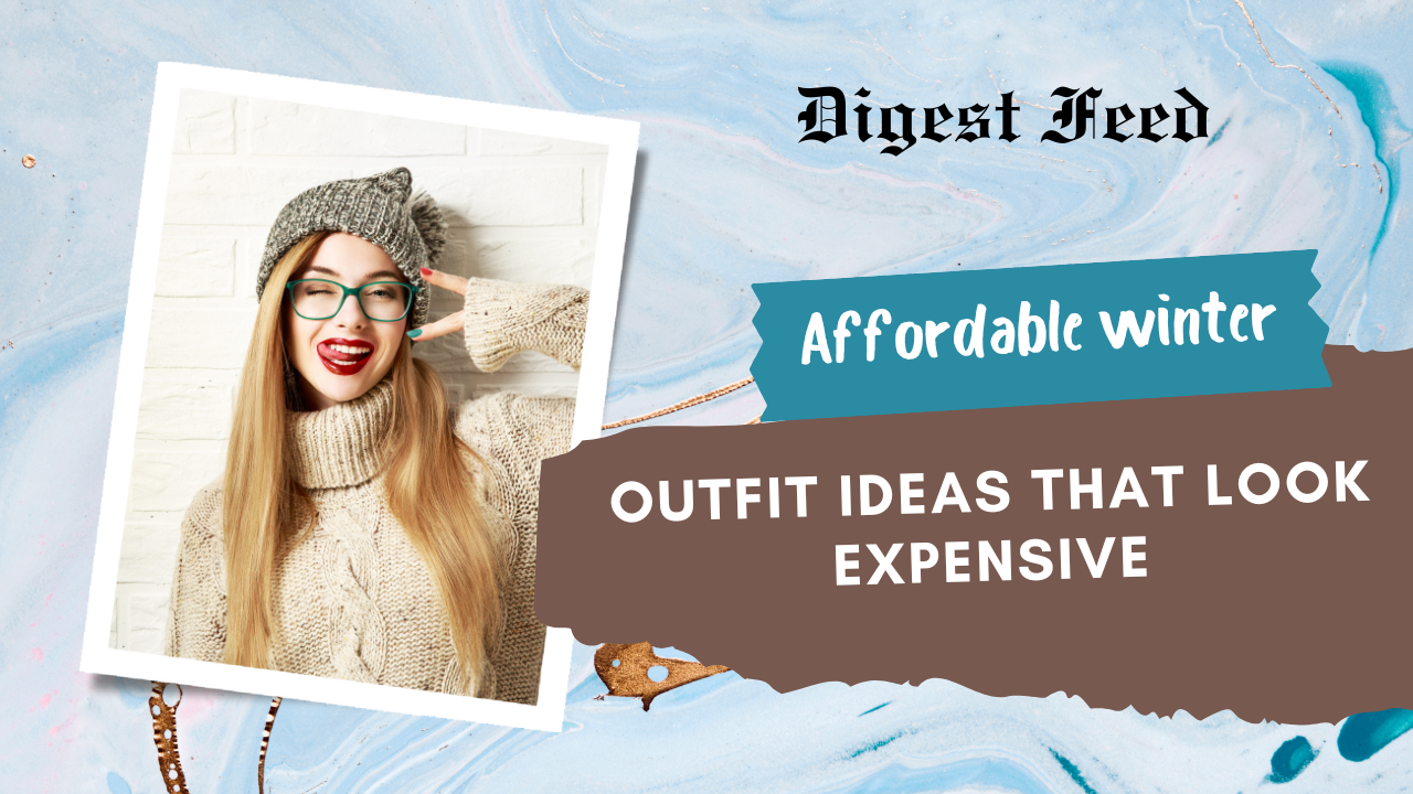 Affordable Winter Outfit Ideas That Look Expensive