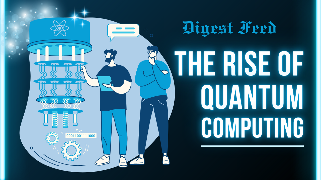 Rise of Quantum Computing