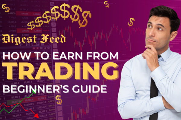 How to earn from Trading Beginner's guide